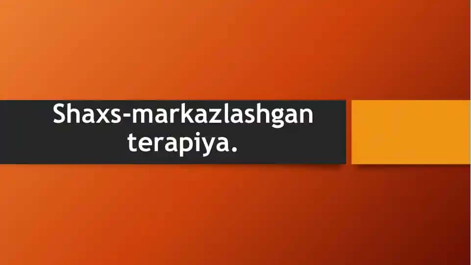 Shахs-mаrkаzlаshgаn tеrаpiya
