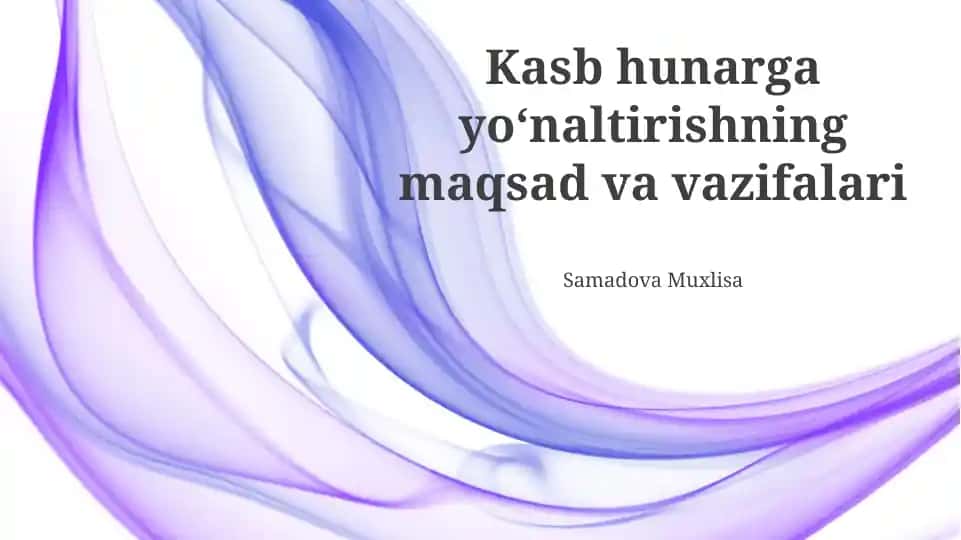 Kasb-hunarga yoʻnaltirishning maqsad va vazifalari