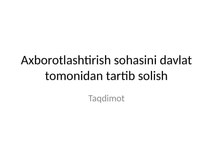 Axborotlashtirish sohasini davlat tomonidan tartib solish