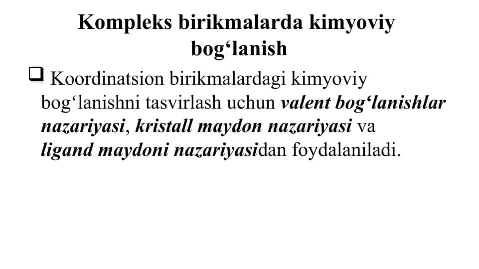 Kompleks birikmalarda kimyoviy bog‘lanish