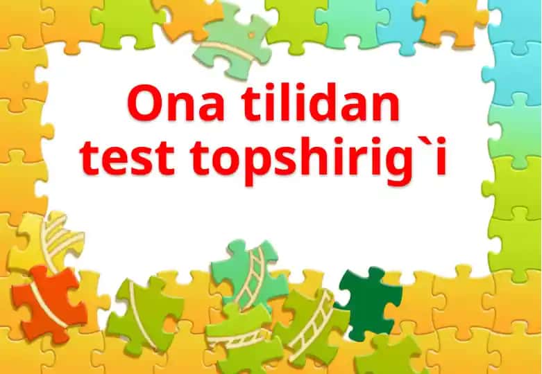 Ona tilidan test topshirig`i