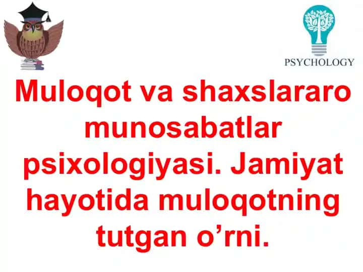 Muloqot va shaxslararo munosabatlar psixologiyasi
