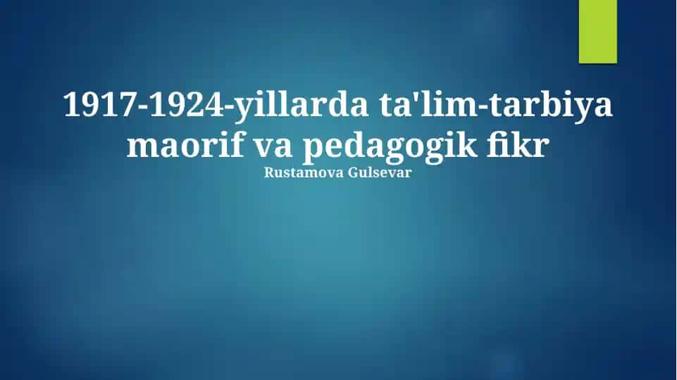 1917-1924-yillarda ta'lim-tarbiya maorif va pedagogik fikr