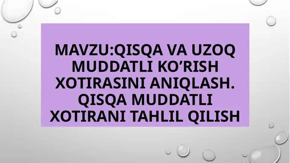 QISQA VA UZOQ MUDDATLI KO’RISH XOTIRASINI ANIQLASH.