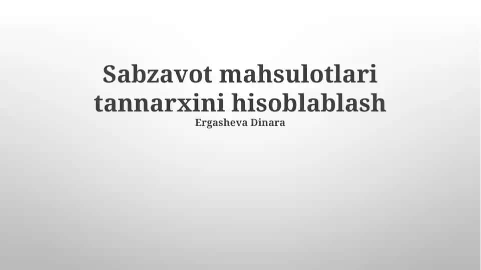 Sabzavot mahsulotlari tannarxini hisoblash