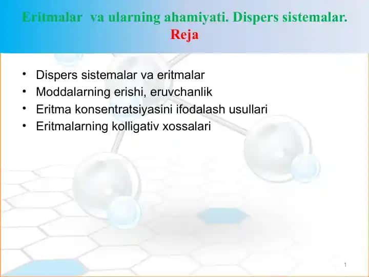 Disperssistemalar va eritmalarni o'rganish