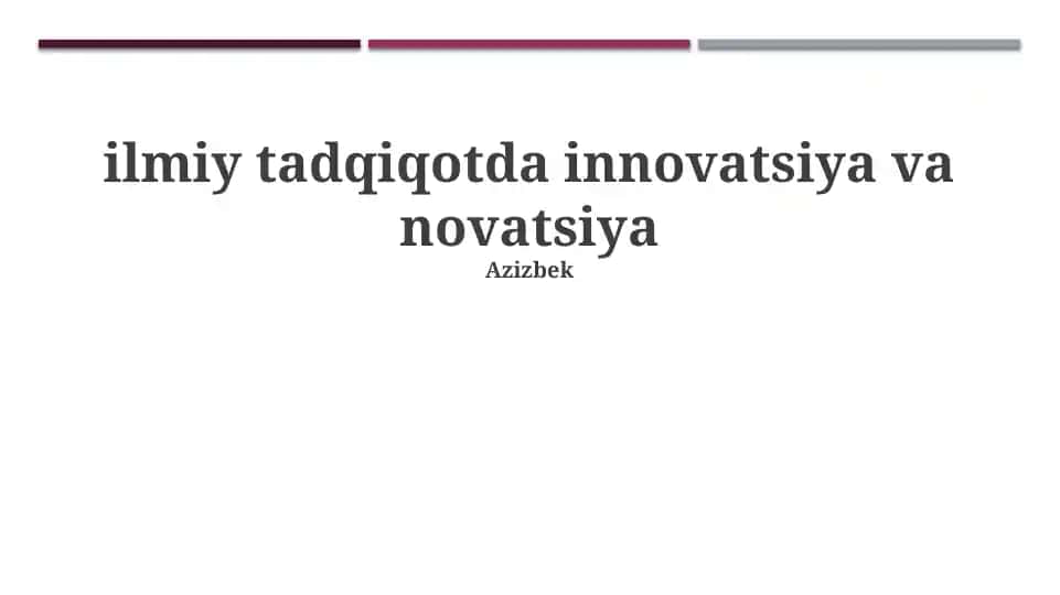 Ilmiy tadqiqotda innovatsiya va novatsiya