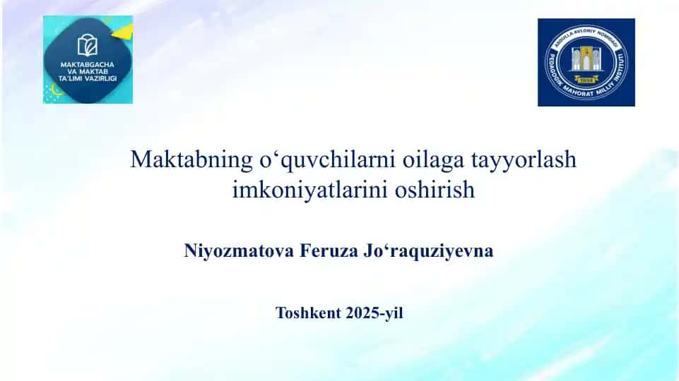 Maktabning o‘quvchilarni oila gatayyorlash imkoniyatlarini oshirish