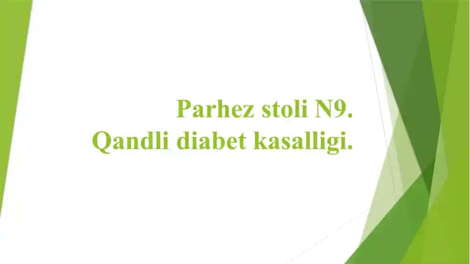 Parhez stoli N9.Qandli diabet kasalligi