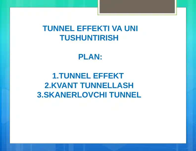 Tunnel Effekti va Uni Tushuntirish