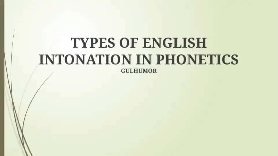 TYPES OF ENGLISH INTONATION IN PHONETICS