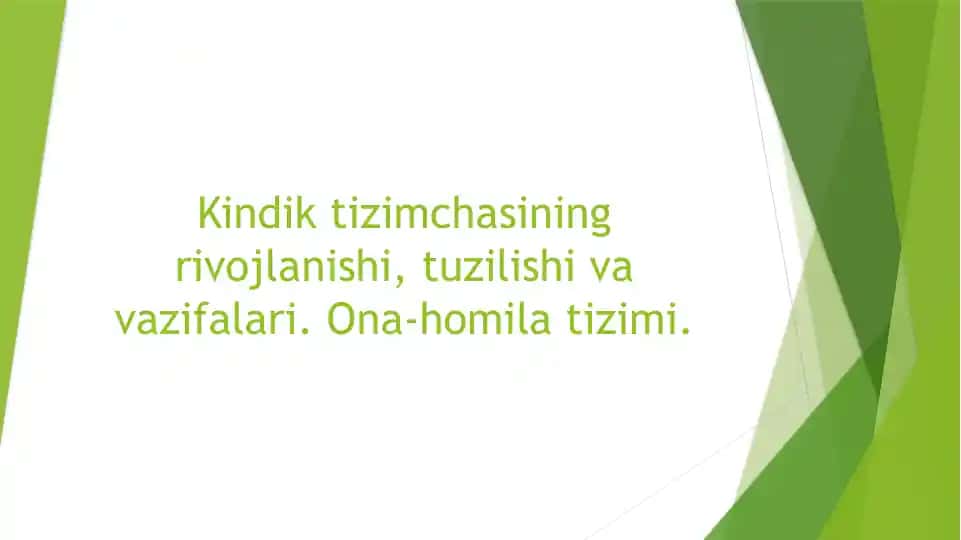 kindik tizimchasining rivojlanishi tuzilishi va vazifalari