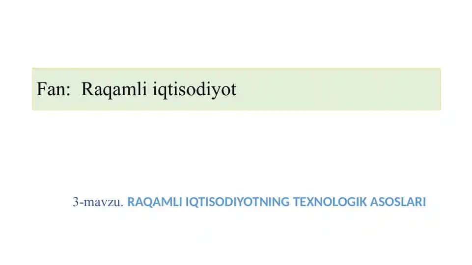 Raqamli iqtisodiyotning texnologikasoslari