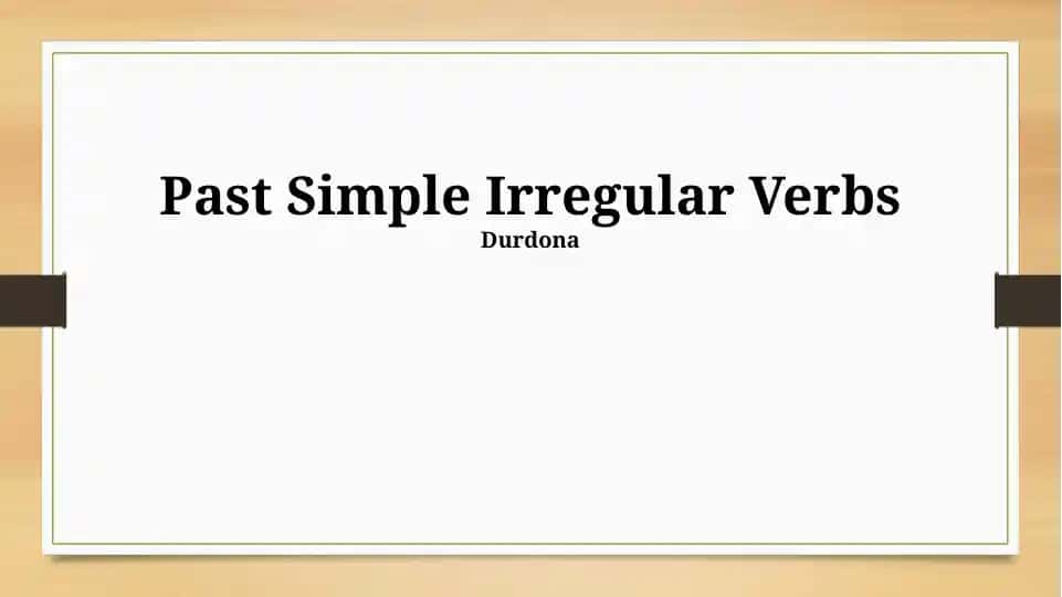 Past Simple Irregular Verbs