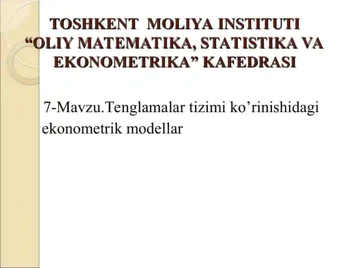 Tenglamalar tizimi ko'rinishidagi ekonometrik modellar