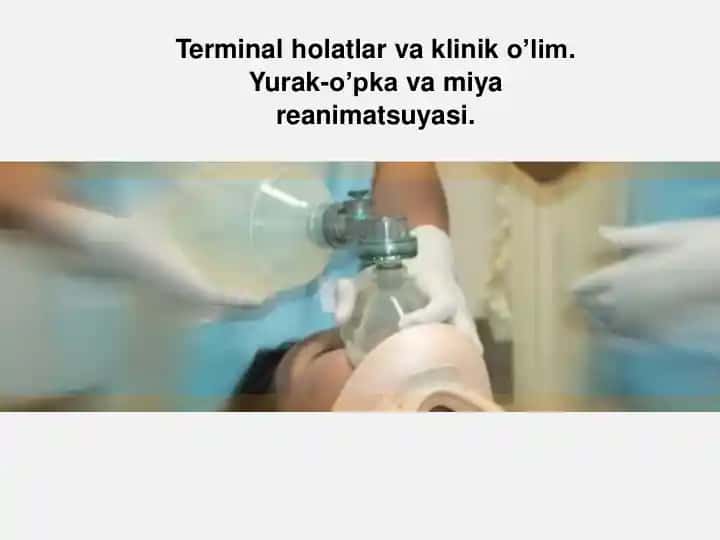Terminal holatlar va klinik o’lim.