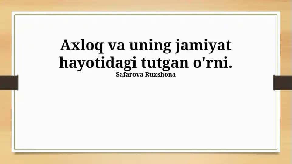 Axloq va uning jamiyat hayotidagi tutgan o'rni