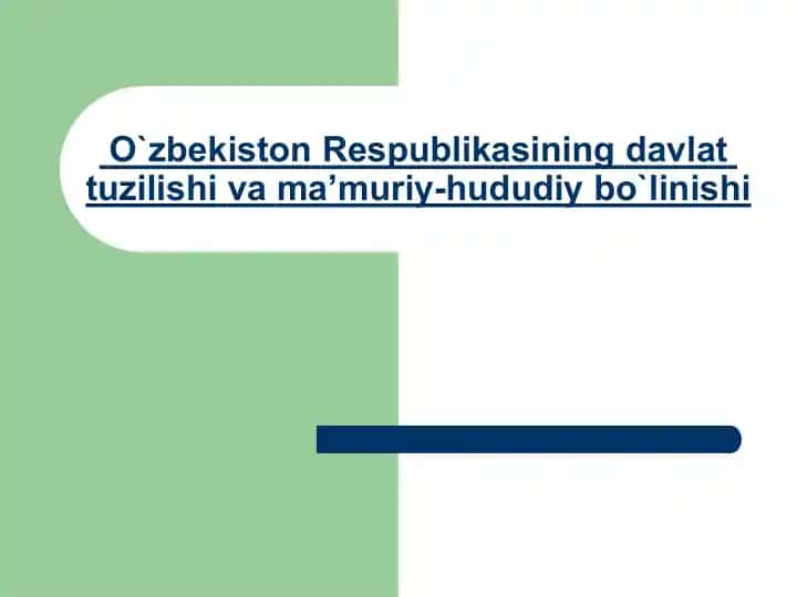 O`zbеkistоn Rеspublikasining davlat tuzilishi va ma’muriy-hududiy bo`linishi