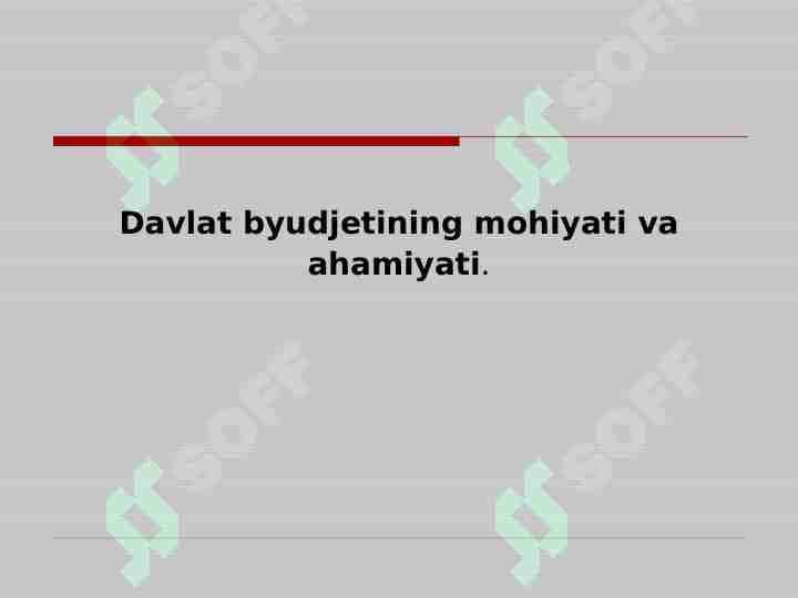 Davlat byudjetining mohiyati va ahamiyati