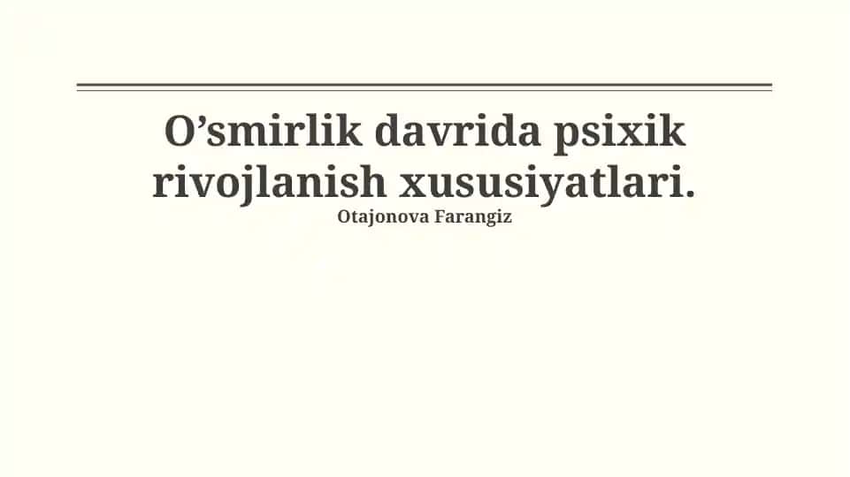 O’smirlik davrida psixik rivojlanish xususiyatlari