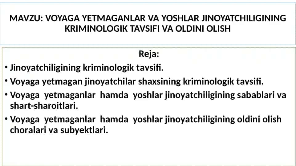 VOYAGA YETMAGANLAR VA YOSHLAR JINOYATCHILIGINING KRIMINOLOGIK TAVSIFI VA OLDINI OLISH