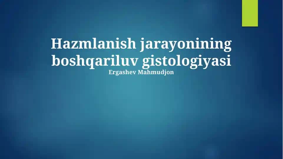 Hazmlanish jarayonining boshqariluv gistologiyasi