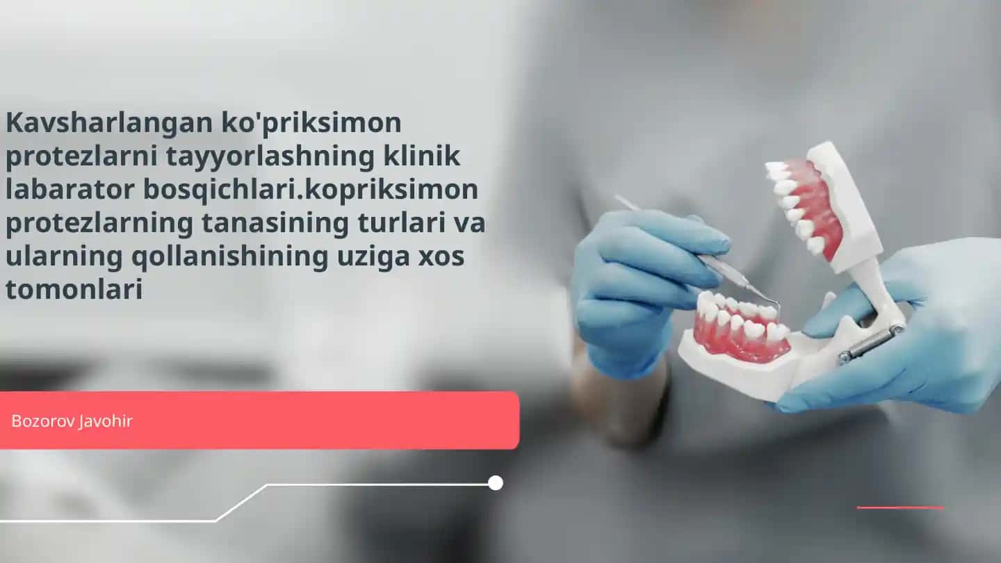 Kavsharlangan ko'priksimon protezlar tayyorlash