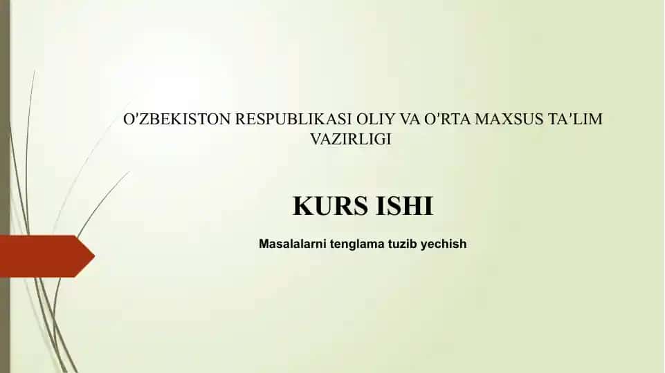 Kurs ishi: Masalalarni tenglama tuzib yechish