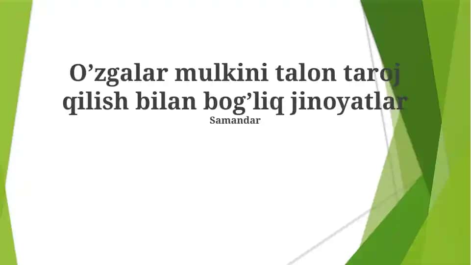 O’zgalar mulkini talon taroj qilish bilan bog’liq jinoyatlar