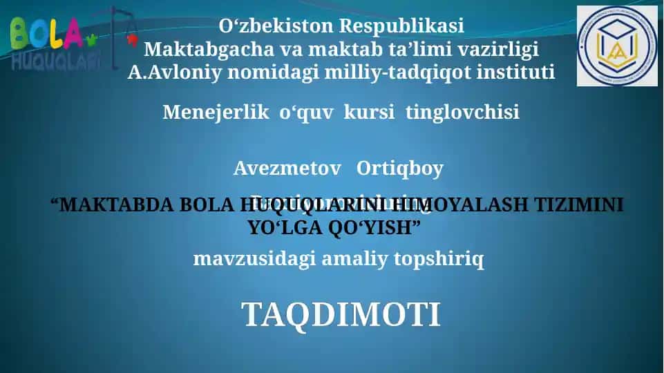 "MAKTABDA BOLA HUQUQLARINI HIMOYALASH TIZIMINI YO‘LGA QO‘YISH"