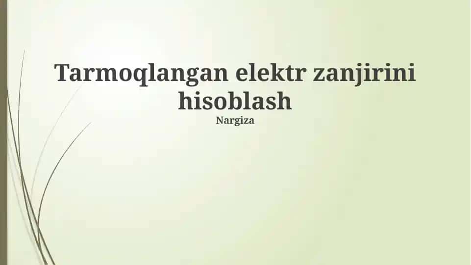 Tarmoqlangan elektr zanjirini hisoblash