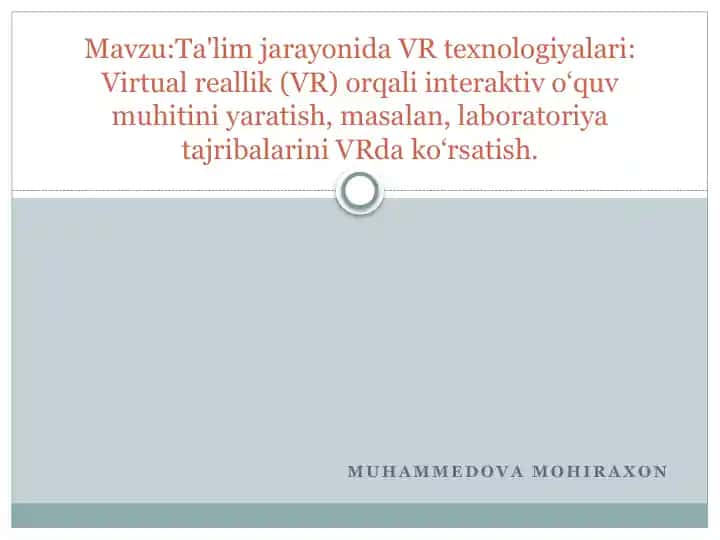 Virtual Reallik (VR) Texnologiyasi ta'limda