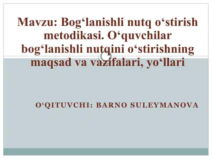 Bog‘lanishli nutq o‘stirish metodikasi
