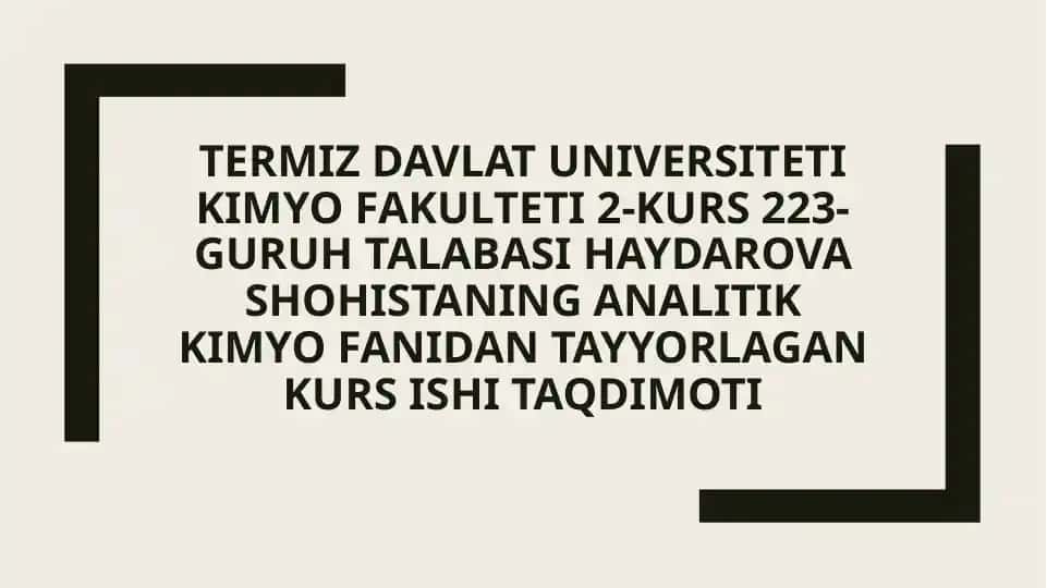 Analitik kimyo fanidan tayyorlagan kurs ishi taqdimoti