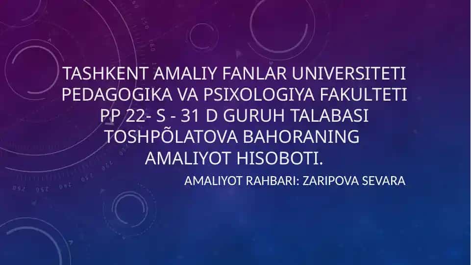Toshpõlatova Bahoraning amaliyot hisoboti
