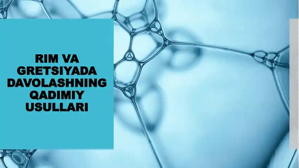 RIM VA GRETSIYADA DAVOLASHNING QADIMIY USULLARI