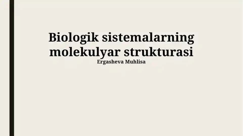 Biologik sistemalarning molekulyar strukturasi