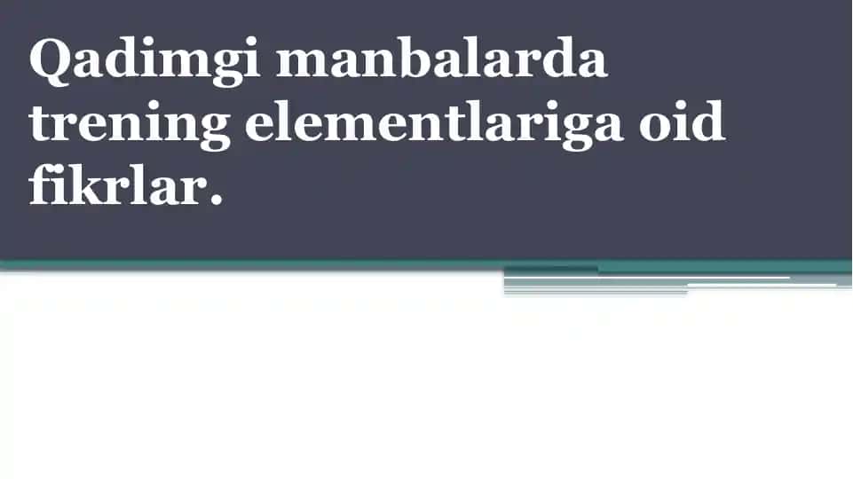 Qadimgi manbalarda trening elementlariga oid fikrlar.
