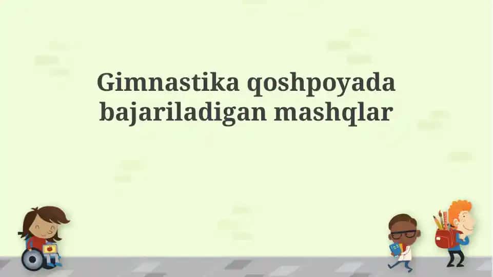 Gimnastika qoshpoyada bajariladigan mashqlar