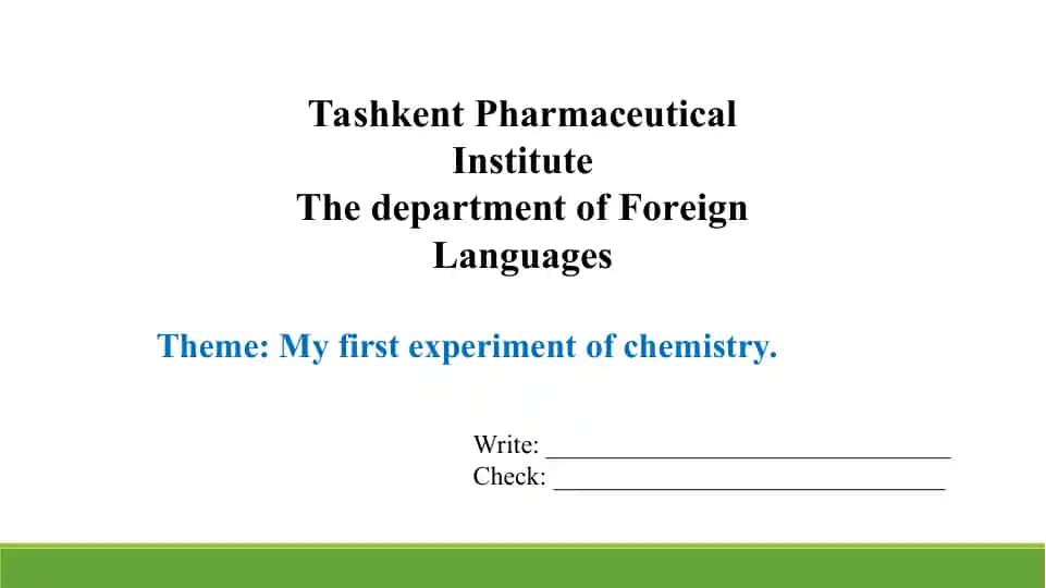 My first experiment of chemistry. Essay, translation, crossword, tests, answers. Taqdimot 21 bet.