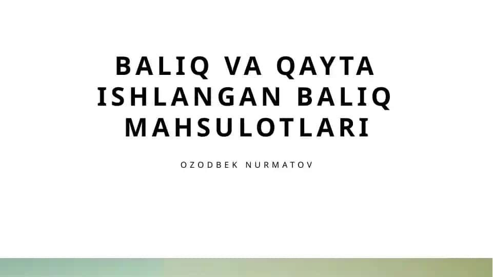 Baliq va qayta ishlangan baliq mahsulotlari