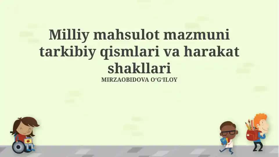 Milliy mahsulot mazmuni tarkibiy qismlari va harakat shakllari