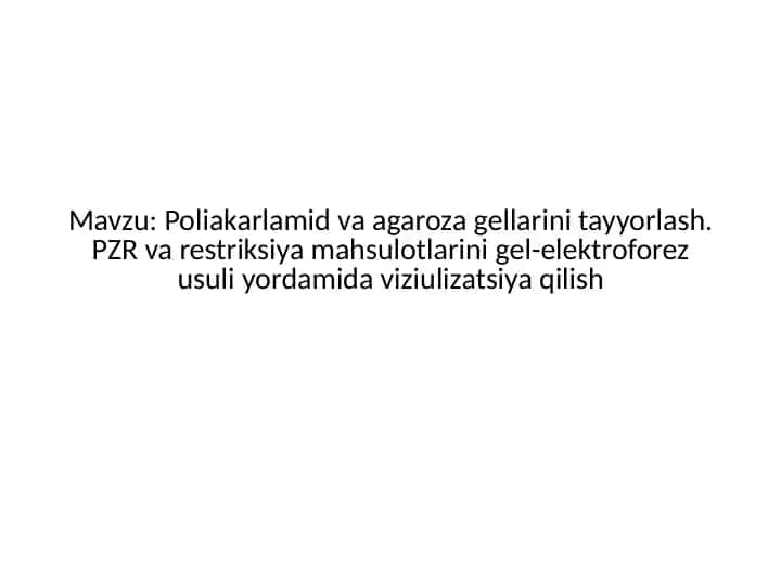 Poliakarlamid va agarozaga gel larini tayyorlash