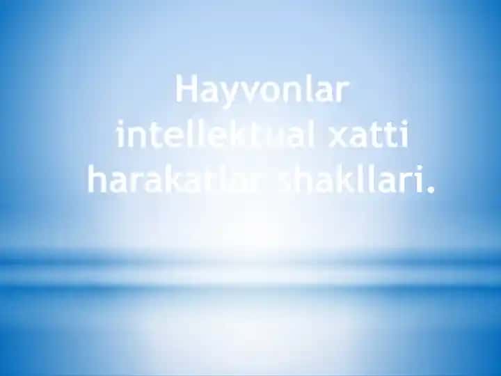 Hayvonlar intellektual xatti harakatlar shakllari.