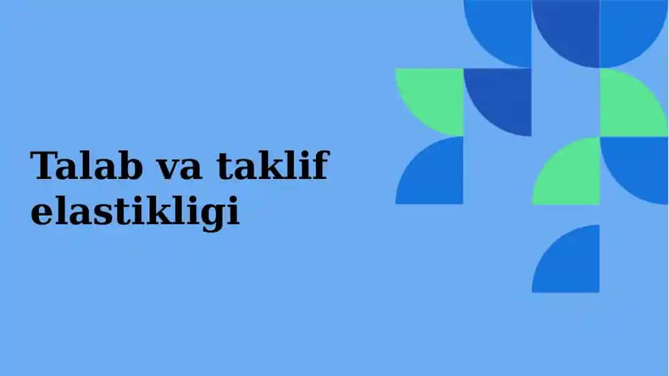 Talab va taklif elastikligi
