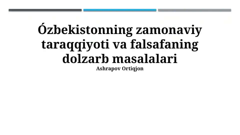 Oʻzbekistonning zamonaviy taraqqiyoti va falsafaning dolzarb masalalari