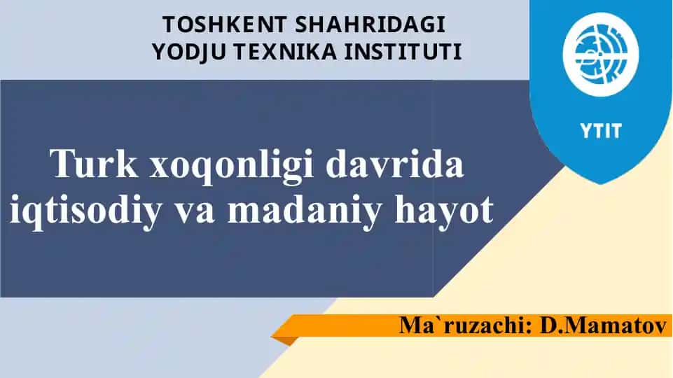 Turk xoqonligidavrida iqtisodiy va madaniy hayot