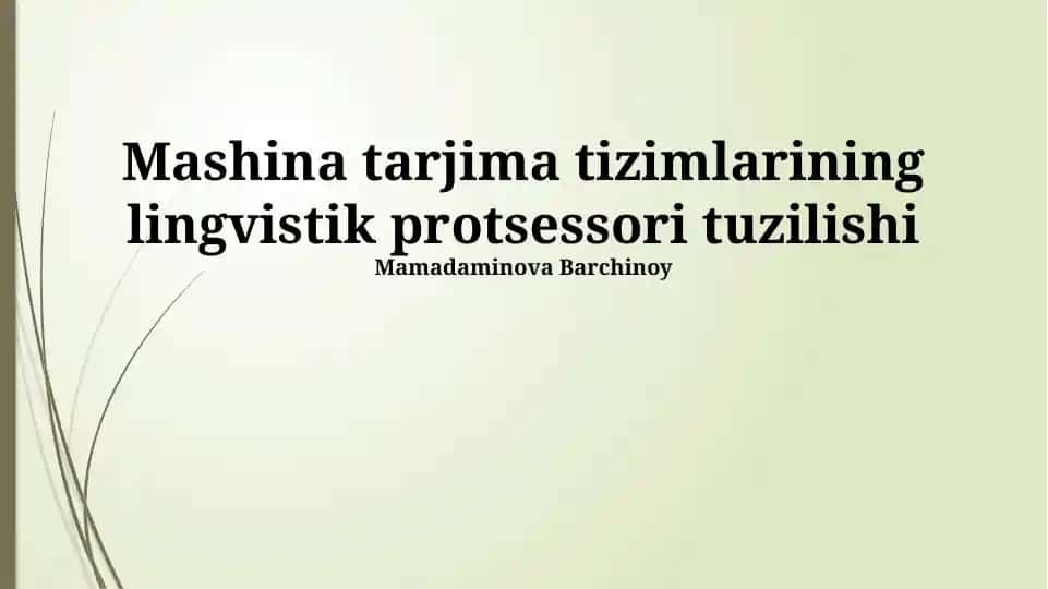 Mashina tarjima tizimlarining lingvistik protsessori tuzilishi