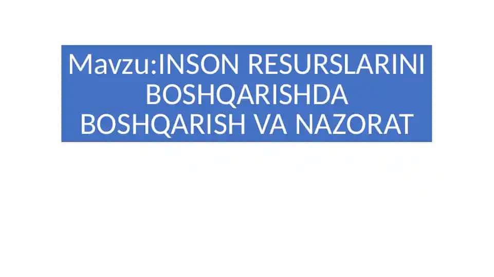 INSON RESURSLARINI BOSHQARISHDA BOSHQARISH VA NAZORAT