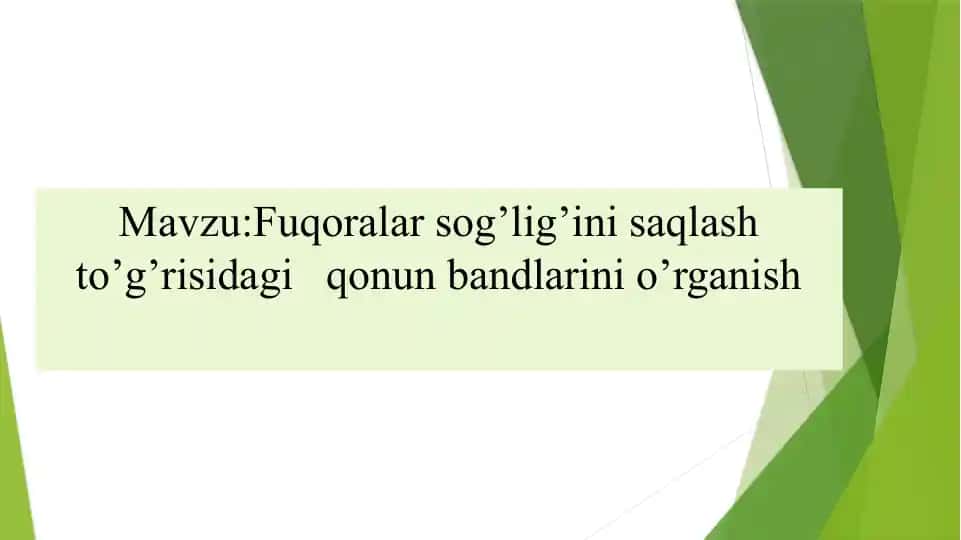 Fuqoralar sog‘lig‘ini saqlash to’g‘risidagi qonun bandlarini o’rganish
